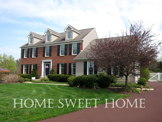 Home sweet home  - my house