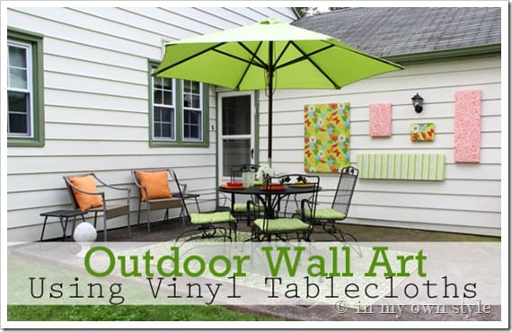 Outdoor-Decorating-Ideas Using Vinyl Tablecloths as Art