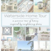 WATERSIDE SUMMER HOME TOUR - A tour of 16 gorgeous homes inspired by their neighboring coasts and shores!