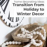How to transition from holiday to winter decor.