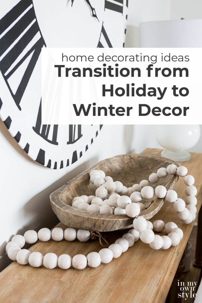 How to transition from holiday to winter decor.
