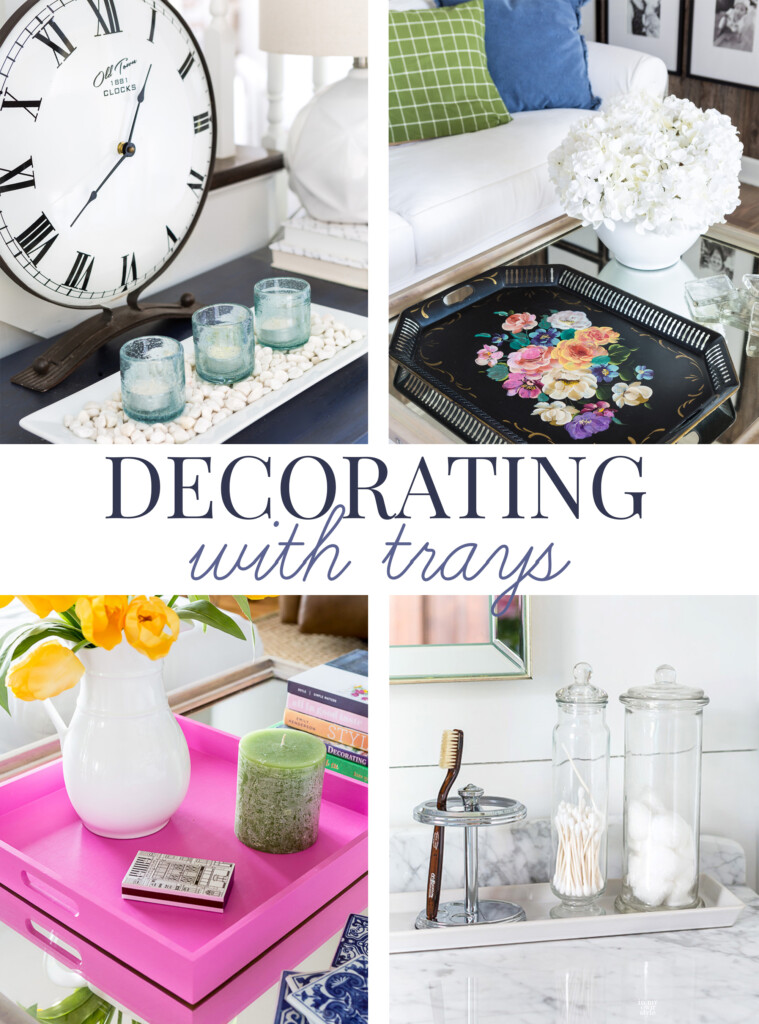 Affordable, Fast and Easy Decorating Ideas Using Trays