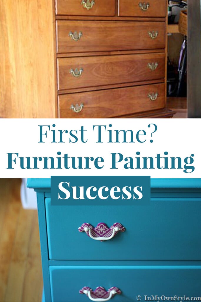 Image of golden brown chest of drawers and after it is painted turquoise.  Written overlay says, First time? Furniture painting success.