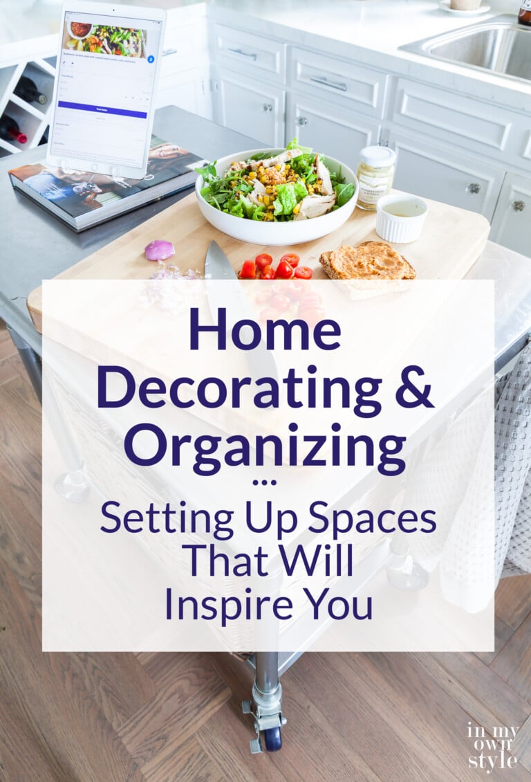 Kitchen island cart with cutting board and veggies. Text overlay says Home Decorating and Organizing Setting Up Space that will inspire you.