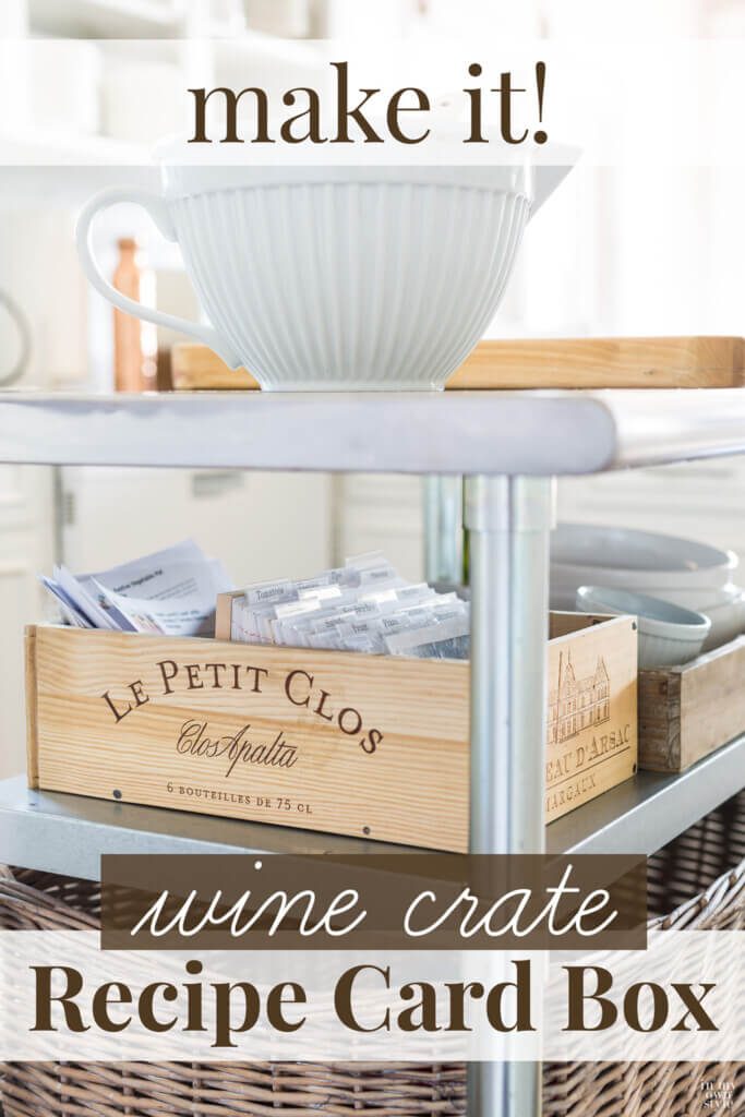 Kitchen island with recipe box on it. Text overlay says Make It! Wine crate recipe card box.