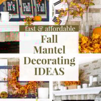 Photos of 4 fall decorated mantels. Text overlay says Fast and affordable fall mantel decorating ideas.