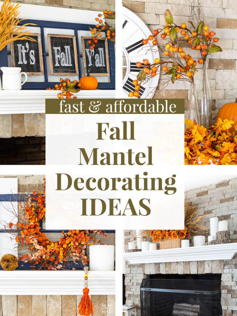 Photos of 4 fall decorated mantels. Text overlay says Fast and affordable fall mantel decorating ideas.
