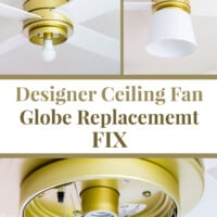 Before and after ceiling fan light cover. Text overlay says Designer Ceiling Fan Globe Replacement Fix