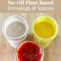 3 jars of no-oil salad dressing recipes to try. Text overlay says The Best No-Oil Plant Bases Dressings and Sauces.