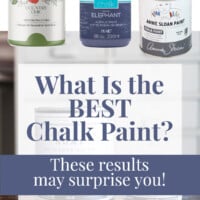 Brands of chalk paint review. Text overlay says What is the best chalk paint? These results may surprise you!