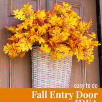basket on door filled with brightly colored fall leaves. Text overlay says No wreath easy to do fall entry door idea