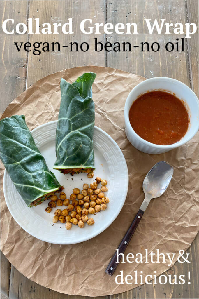 collard green wrap made vegan with no beans or oil.