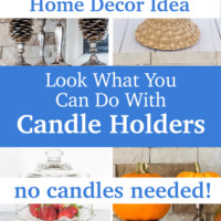 Ideas showing what you can you do with candle holders without using candles.