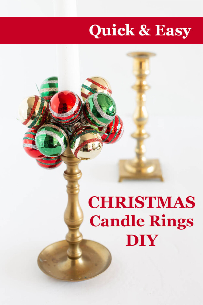 brass taper candle holder with gold, red and green mini Christmas ornaments wrapped around it. Text overlay says quick and easy Christmas candle rings DIY.