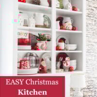 open shelving in kitchen decorated for the holidays. Text overlay says Easy Christmas kitchen decorating ideas.