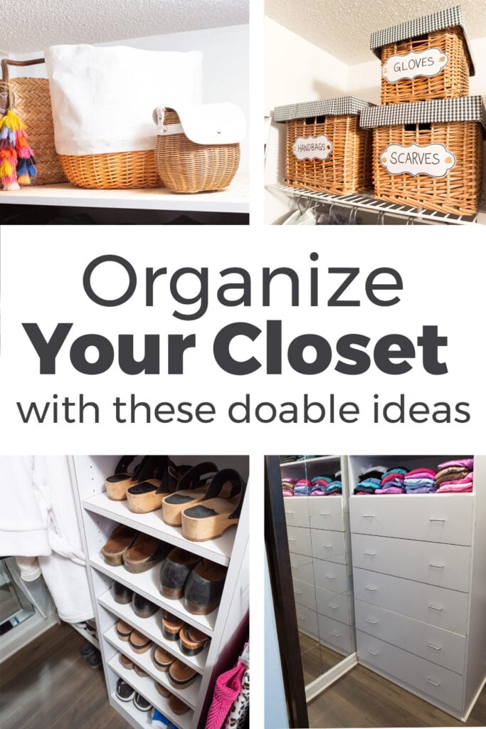 4 images showing an organized clothes closet. Text overlay says Organize your closet with these doable ideas.