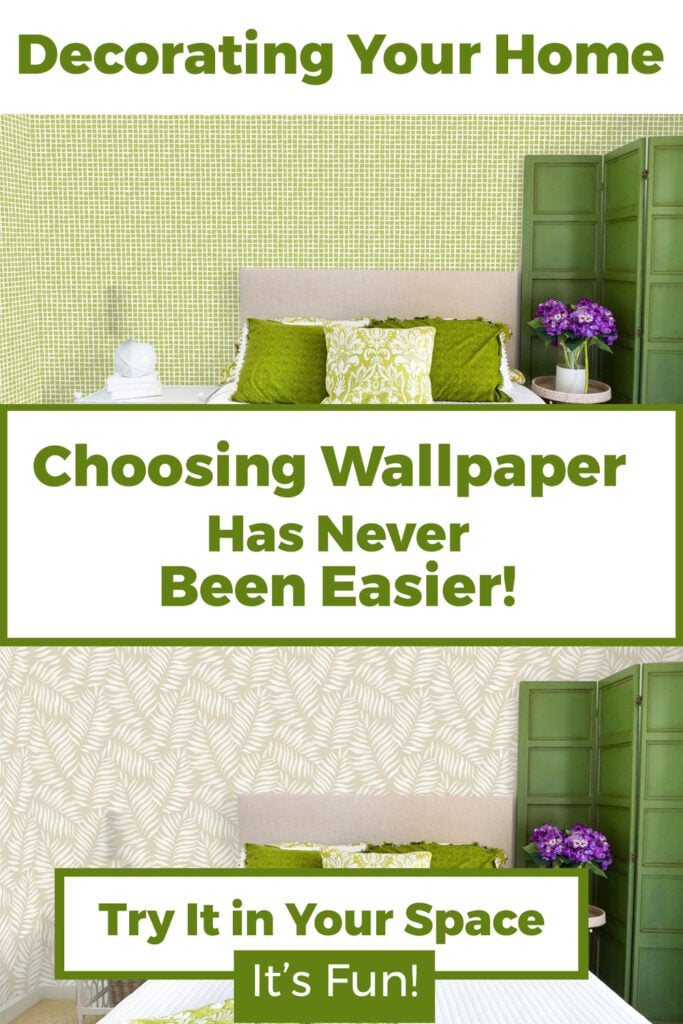 Two photos of a room with wallpaper patterns done with an online app. Text says, Decorating your home - Choosing Wallpaper has never been easier - try it in your space it's fun!