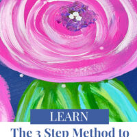 Close up of a pink painted flower on a blue canvas. Text days - Learn the 3 step method to painting a canvas.