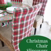 Three Christmas plaid covered dining chairs around a dining table. Text overlay says - Christmas Chair Slipcovers