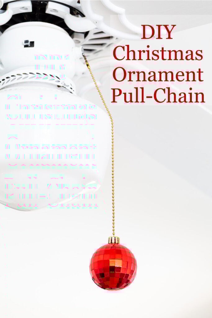 DIY Christmas Ornament Pull-Chain on white ceiling fan.